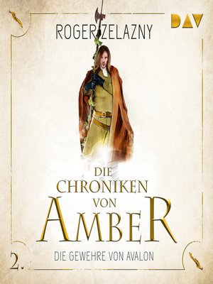 cover image of Die Gewehre von Avalon--Die Chroniken von Amber, Teil 2